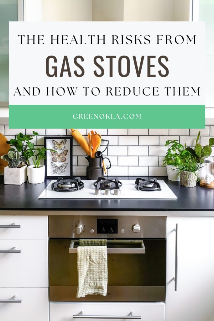 photo of gas stove in kitchen with text overlay the health risks from gas stoves and how to reduce them.
